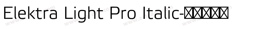 Elektra Light Pro Italic字体转换